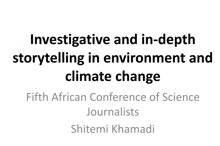 Investigative and in-depth storytelling in environment and climate change